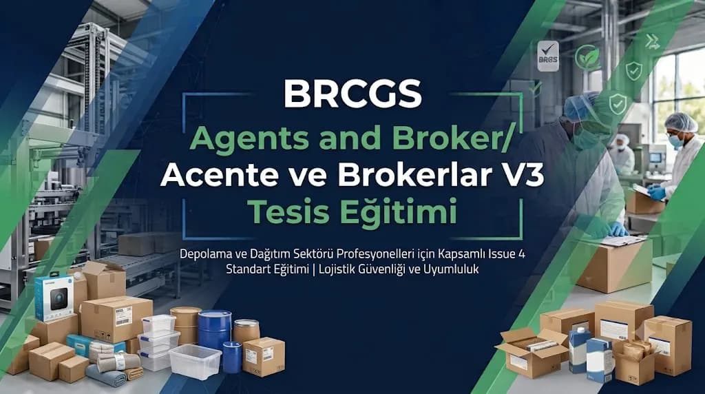 BRCGS Agents and Broker/ Acente ve Brokerlar V3 Tesis Eğitimi